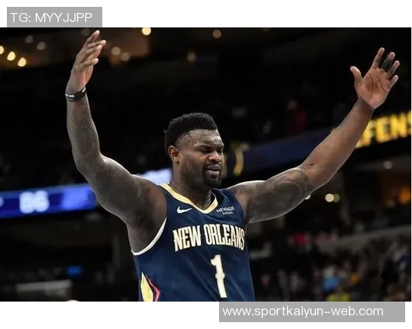 锡安表现惊艳18投10中砍下24分10篮板4助攻1盖帽引领球队胜利